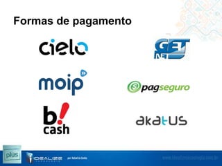 Formas de pagamento

 
