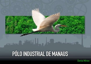 Palestra em Defesa da Viabilidade do Pólo Industrial de Manaus