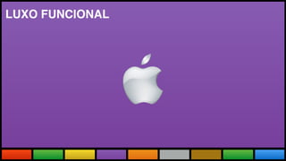 LUXO FUNCIONAL
 