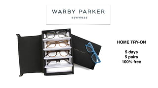 HOME TRY-ON
5 days
5 pairs
100% free
 