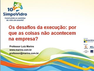 Professor Luiz Marins
www.marins.com.br
professor@marins.com.br
 