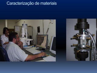 Caracterização de materiais
 