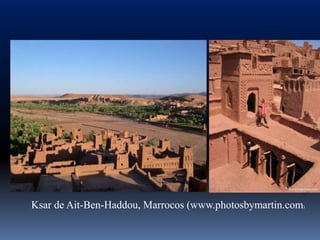 Ksar de Ait-Ben-Haddou, Marrocos (www.photosbymartin.com)
 