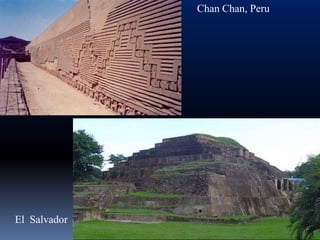 Chan Chan, Peru




El Salvador
 