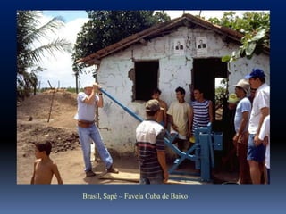 Brasil, Sapé – Favela Cuba de Baixo
 