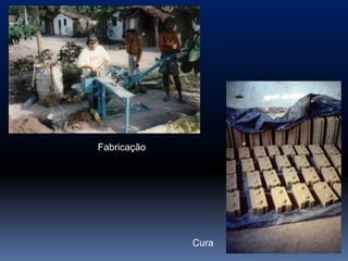 



    Fabricação




                 Cura
 