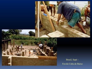 Brasil, Sapé –
Favela Cuba de Baixo
 