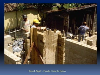 Brasil, Sapé – Favela Cuba de Baixo
 