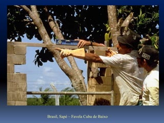 Brasil, Sapé – Favela Cuba de Baixo
 