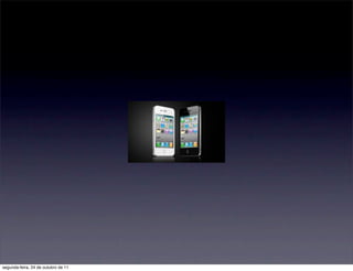 segunda-feira, 24 de outubro de 11
 