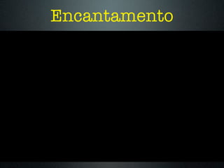 Encantamento
 