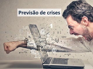 Previsão de crises  