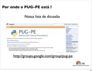 Por onde o PUG-PE está ?

            Nossa lista de dicussão




     http://groups.google.com/group/pug-pe
 