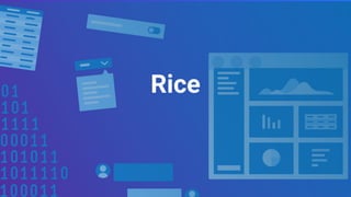 Rice
 