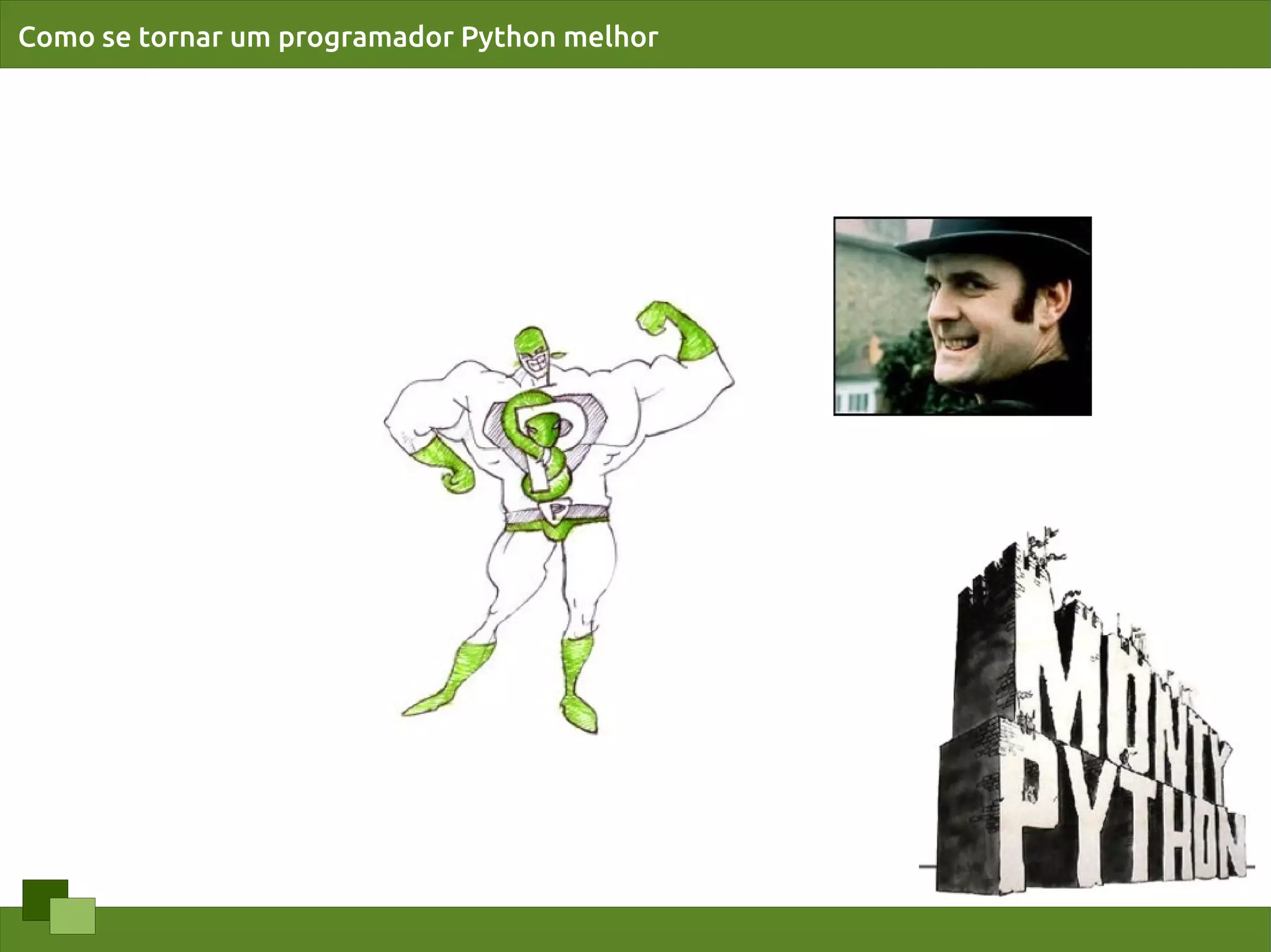Como se tornar um programador Python melhor
 
