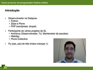 Como se tornar um programador Python melhor
 