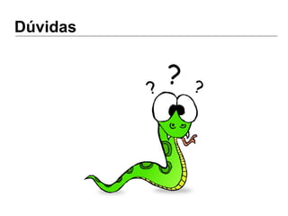 Dúvidas
 