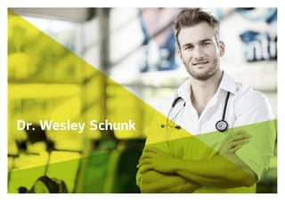 Dr. Wesley Schunk
 