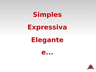 Simples Expressiva Elegante e... 