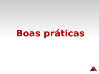 Boas práticas 