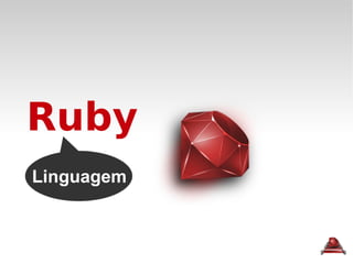 Ruby Linguagem 
