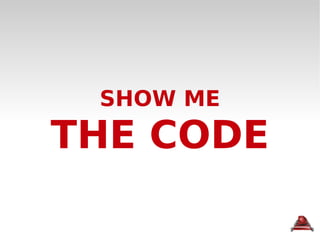 SHOW ME THE CODE 