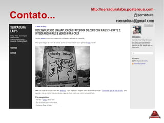 @serradura [email_address] Contato... http://serraduralabs.posterous.com 