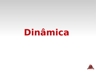 Dinâmica 