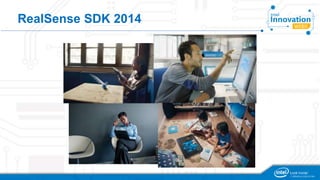 RealSense SDK 2014 
 