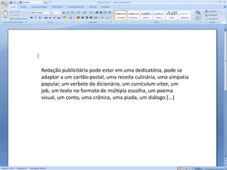 EmissorLembre-se: Redator não tem voz própria. Nós não assinamos peças, as marcas assinam. Temos que falar como a marca, o público alvo e o conceito da campanha pedem.Marcas com posicionamentos fortes são aquelas que podem ser reduzidas a um adjetivo. Trabalhe esse adjetivo na construção de marca do seu cliente.