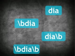 dia \bdia dia\b \bdia\b 