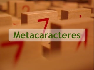 Metacaracteres 