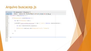 Arquivo buscacep.js
 