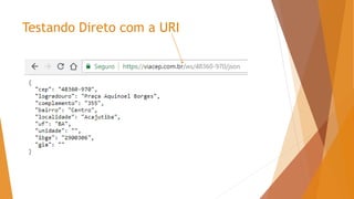 Testando Direto com a URI
 