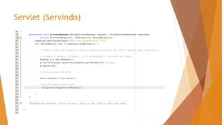 Servlet (Servindo)
 