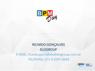 RICARDO GONÇALVES
ELOGROUP
E-MAIL: ricardo.goncalves@elogroup.com.br
TELEFONE: (31) 9 9297-0083
 