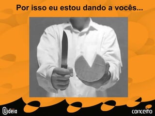 Ainda bem que fiz essa palestra antes de você...