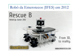 Robô da Emerotecos (IFES) em 2012
 