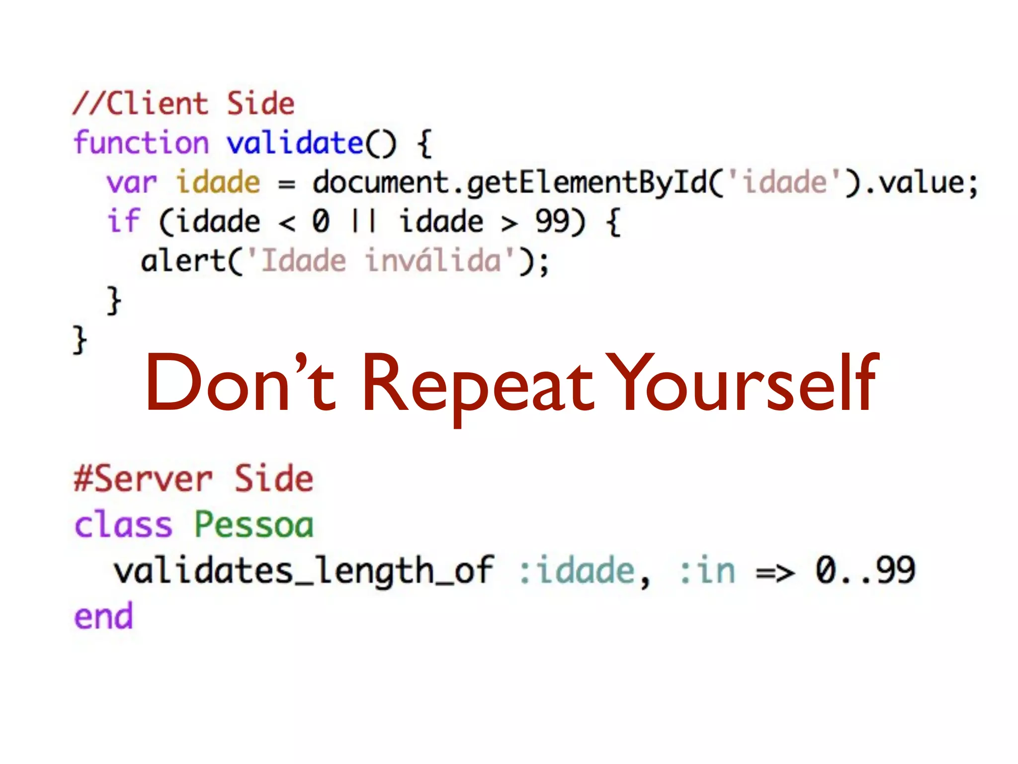 Don’t RepeatYourself 