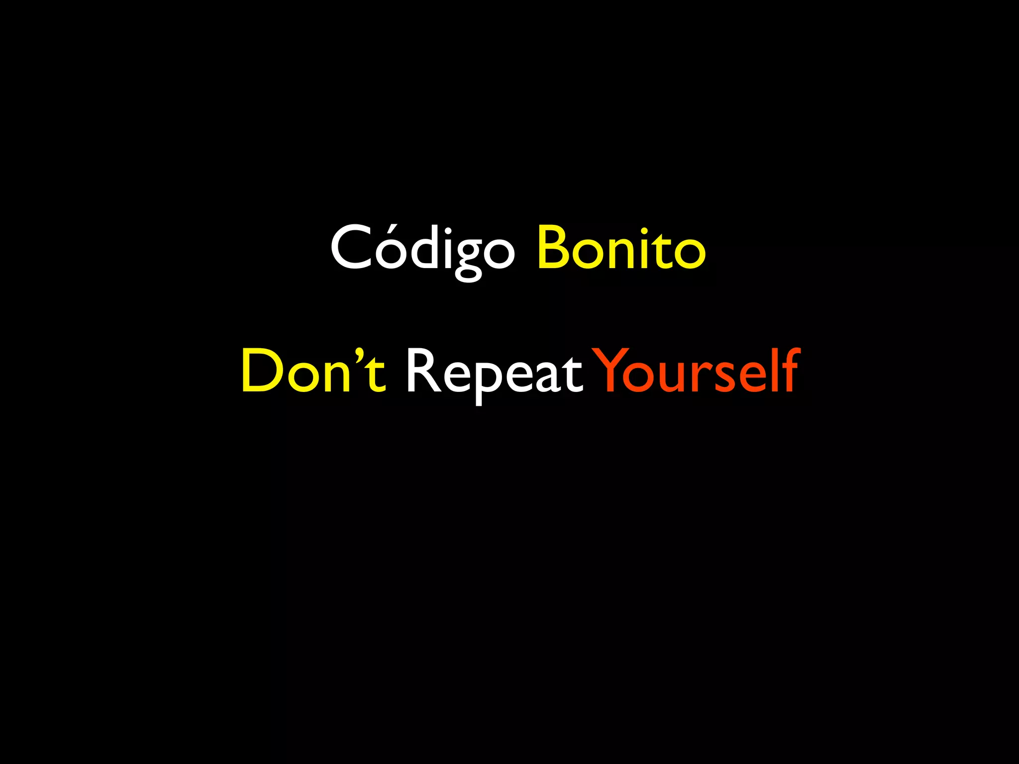 Código Bonito Don’t RepeatYourself 