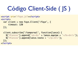 Código Client-Side ( JS )
 