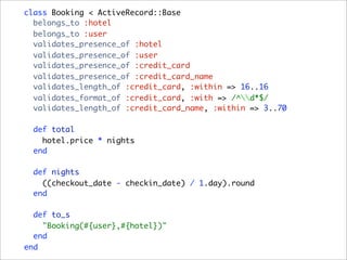 class Booking < ActiveRecord::Base
  belongs_to :hotel
  belongs_to :user
  validates_presence_of :hotel
  validates_prese...