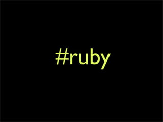 #ruby
 