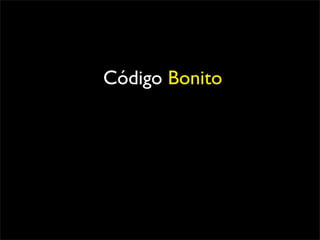 Código Bonito
 