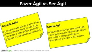 Fazer Ágil vs Ser Ágil
 