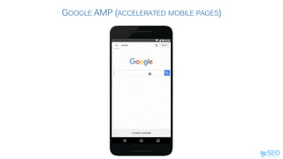 GOOGLE AMP (ACCELERATED MOBILE PAGES)
 