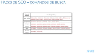 HACKS DE SEO – COMANDOS DE BUSCA
 