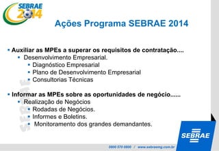   Oportunidades de negócios e movimentação econômica;