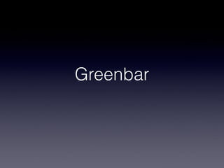 Greenbar
 