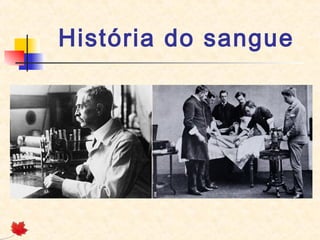 História do sangue

 